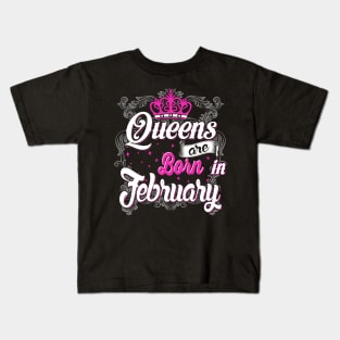 Queens are born in February Kids T-Shirt